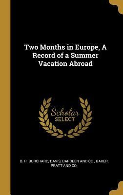 Produktbild: Two Months in Europe, A Record of a Summer Vacation Abroad