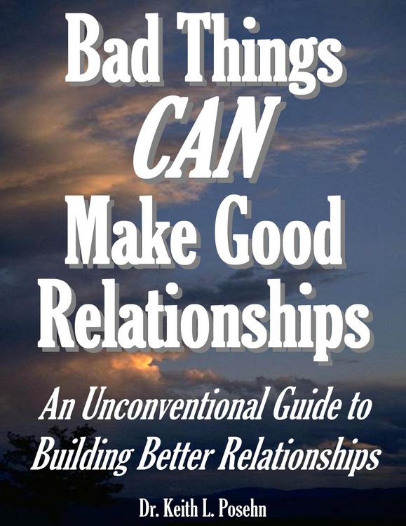 Produktbild: Bad Things CAN Make Good Relationships: An Unconventional Guide to Building Better Relationships