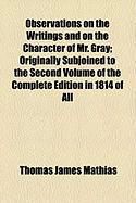 Produktbild: Observations on the Writings and on the Character of Mr. Gray; Originally Subjoined to the Second Volume of the Complete Edition in 1814 of All