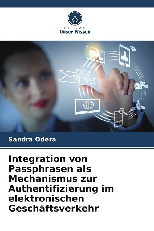 Produktbild: Integration von Passphrasen als Mechanismus zur Authentifizierung im elektronischen Gesch&auml;ftsverkehr