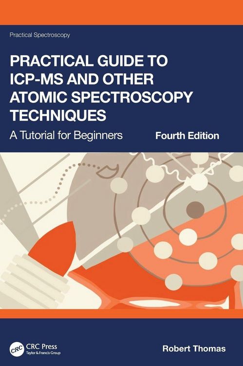 Produktbild: Practical Guide to ICP-MS and Other Atomic Spectroscopy Techniques