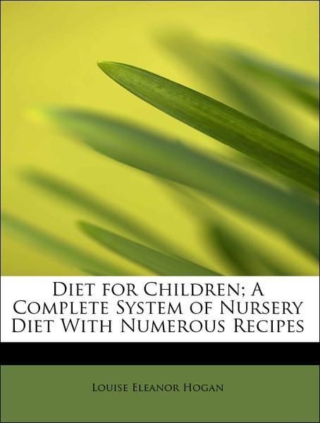 Produktbild: Hogan, L: Diet for Children; A Complete System of Nursery Di