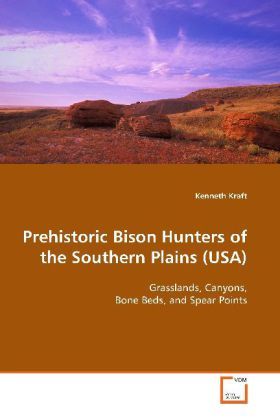Produktbild: Kraft, K: Prehistoric Bison Hunters of the Southern Plains (