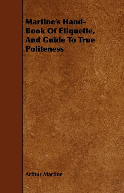 Produktbild: Martine's Hand-Book Of Etiquette, And Guide To True Politeness