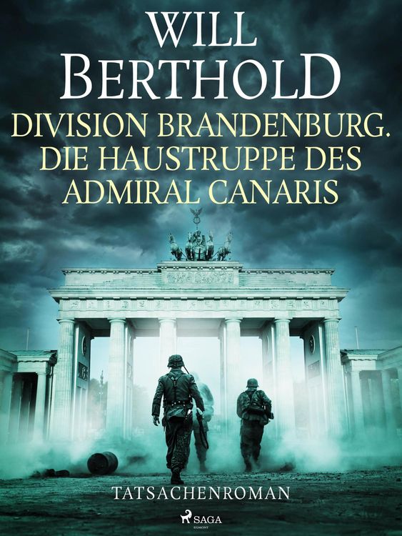 Produktbild: Division Brandenburg. Die Haustruppe des Admiral Canaris - Tatsachenroman