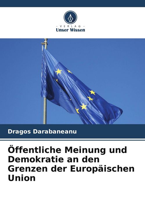 Produktbild: &Ouml;ffentliche Meinung und Demokratie an den Grenzen der Europ&auml;ischen Union