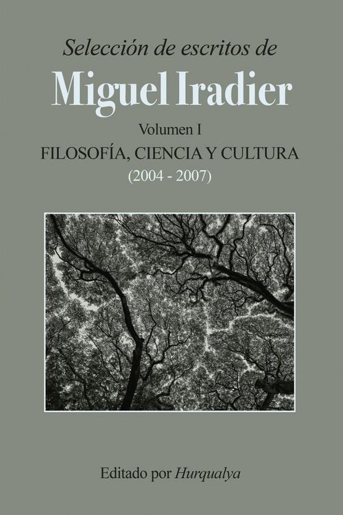 Produktbild: Selecci&oacute;n de escritos de MIGUEL IRADIER (Volumen I): Filosof&iacute;a, Ciencia y Cultura