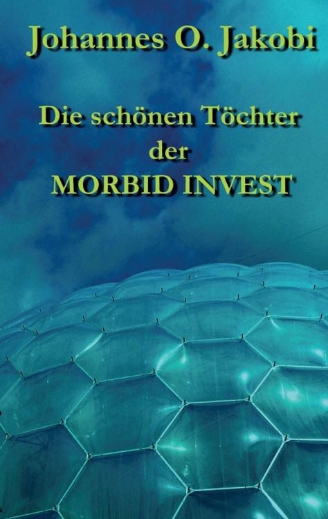 Produktbild: Die sch&ouml;nen T&ouml;chter der MORBID INVEST
