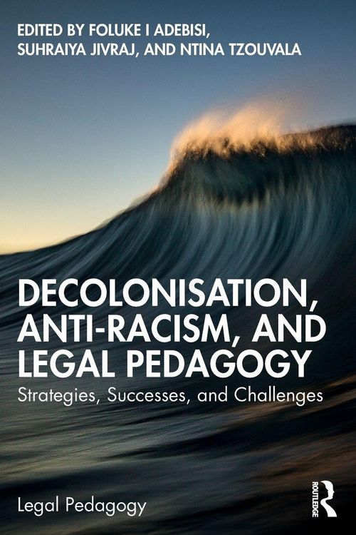 Produktbild: Decolonisation, Anti-Racism, and Legal Pedagogy