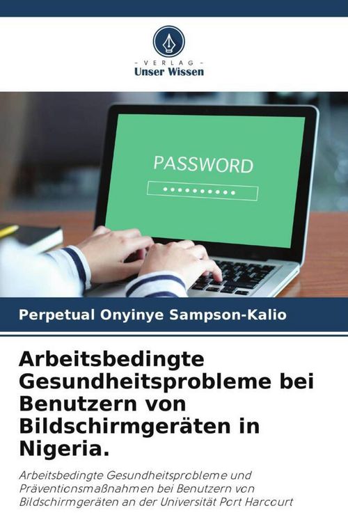 Produktbild: Arbeitsbedingte Gesundheitsprobleme bei Benutzern von Bildschirmger&auml;ten in Nigeria.