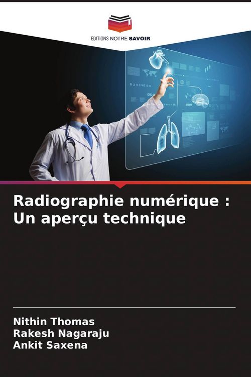 Produktbild: Radiographie num&eacute;rique : Un aper&ccedil;u technique