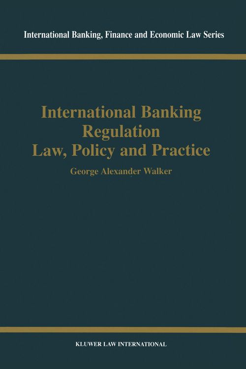 Produktbild: International Banking Regulation Law, Policy and Practice