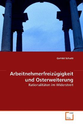 Produktbild: Schutti, G: Arbeitnehmerfreiz&uuml;gigkeit und Osterweiterung