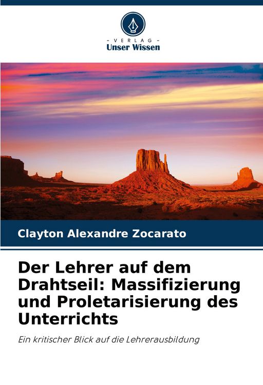Produktbild: Der Lehrer auf dem Drahtseil: Massifizierung und Proletarisierung des Unterrichts