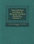 Produktbild: Inscriptiones Antiquae In Etruriae Urbibus Exstantes, Volume 1...