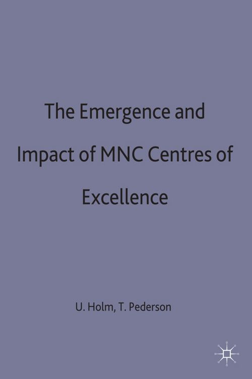 Produktbild: The Emergence and Impact of MNC Centres of Excellence