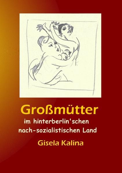 Produktbild: Gro&szlig;m&uuml;tter im hinterberlin'schen nach-sozialistischen Land