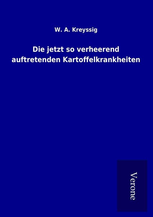 Produktbild: Die jetzt so verheerend auftretenden Kartoffelkrankheiten
