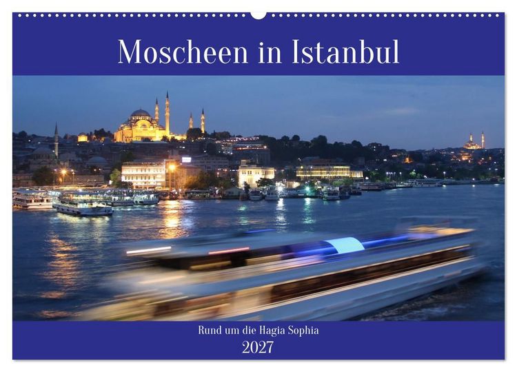Produktbild: Moscheen in Istanbul. Rund um die Hagia Sophia (Wandkalender 2027 DIN A2 quer), CALVENDO Monatskalender