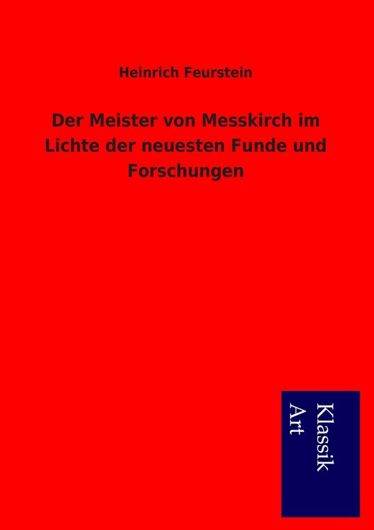 Produktbild: Der Meister von Messkirch im Lichte der neuesten Funde und Forschungen