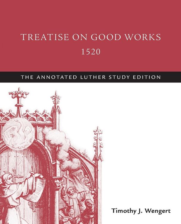Produktbild: Treatise on Good Works, 1520
