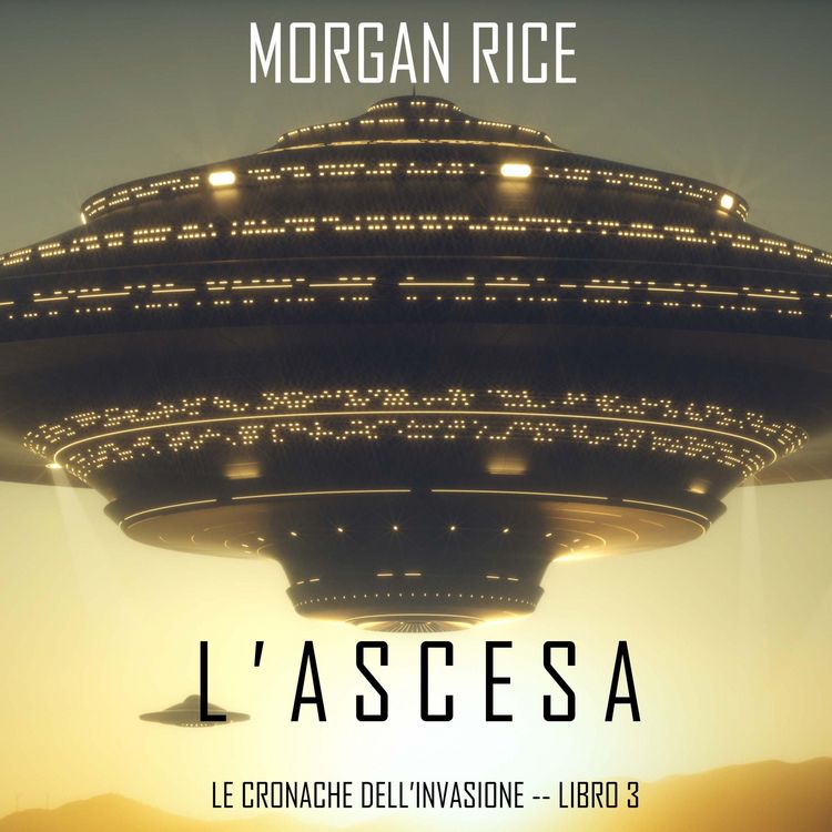 Produktbild: l'Ascesa (Le cronache dell'invasione&mdash;Libro Tre)