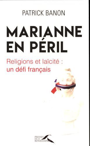 Produktbild: Marianne en p&eacute;ril : religions et la&iuml;cit&eacute; : un d&eacute;fi fran&ccedil;ais