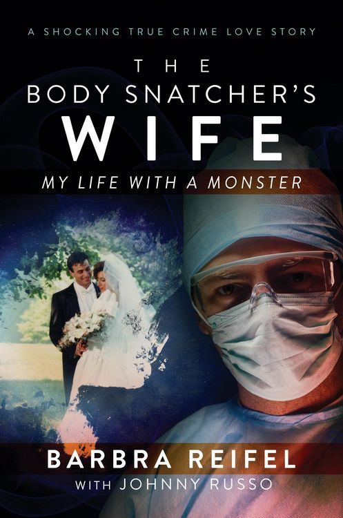 Produktbild: The Body Snatcher's Wife: My Life with a Monster