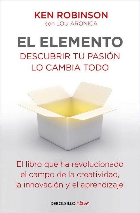 Produktbild: El Elemento: Descubrir Tu Pasi&oacute;n Lo Cambia Todo / The Element: How Finding Your Passion Changes Everything