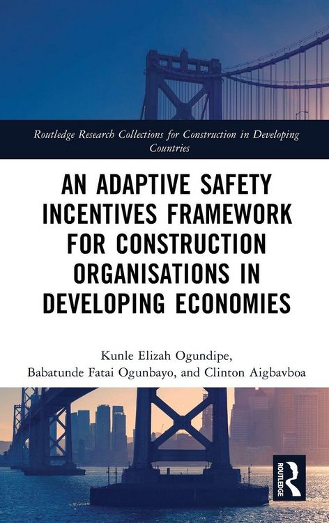 Produktbild: An Adaptive Safety Incentives Framework for Construction Organisations in Developing Economies