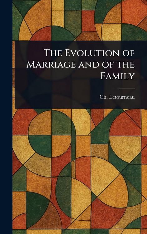 Produktbild: The Evolution of Marriage and of the Family