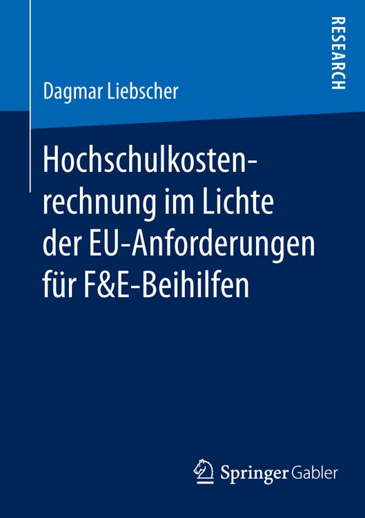 Produktbild: Hochschulkostenrechnung im Lichte der EU-Anforderungen f&uuml;r F&E-Beihilfen