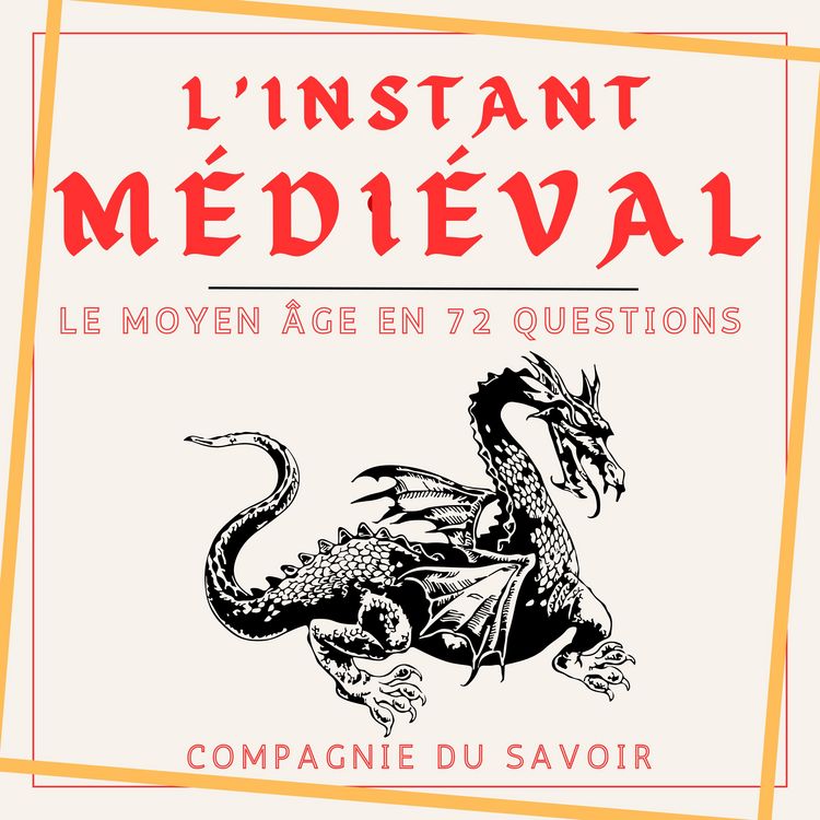 Produktbild: L'instant M&eacute;dieval - Le Moyen &Acirc;ge en 72 questions