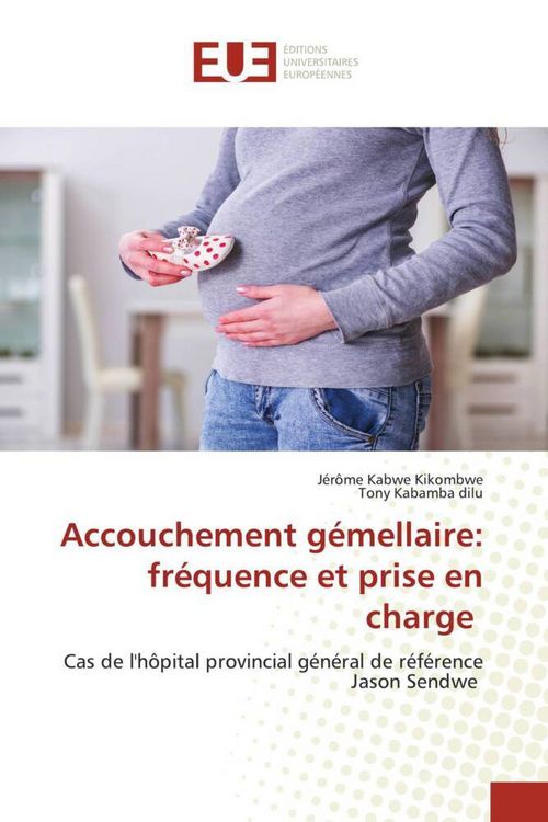 Produktbild: Accouchement g&eacute;mellaire: fr&eacute;quence et prise en charge