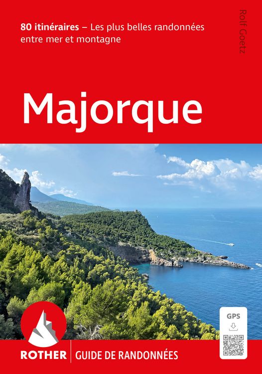 Produktbild: ROTHER Guide de randonn&eacute;es Majorque. 80 itin&eacute;raires - Les plus belles randonn&eacute;es entre mer et montagne