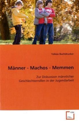 Produktbild: Buchdrucker Tobias: M&auml;nner - Machos - Memmen
