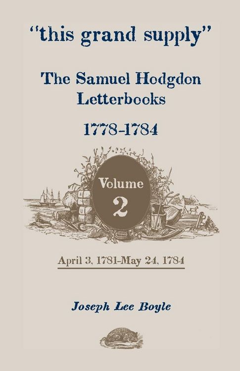 Produktbild: This Grand Supply the Samuel Hodgdon Letterbooks, 1778-1784. Volume 2, April 3, 1781-May 24, 1784