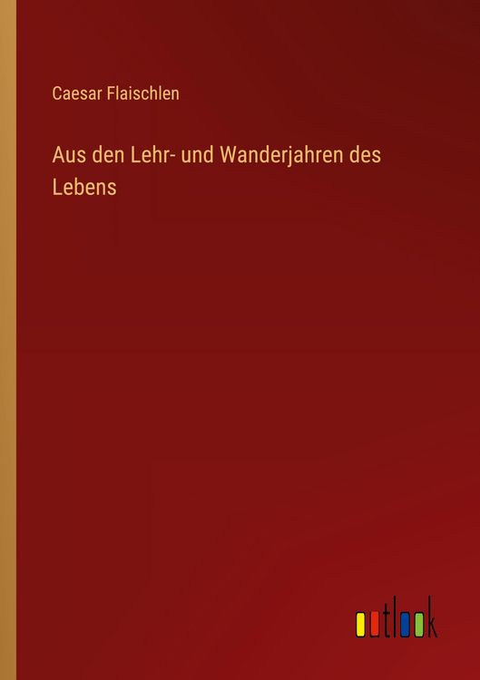 Produktbild: Aus den Lehr- und Wanderjahren des Lebens