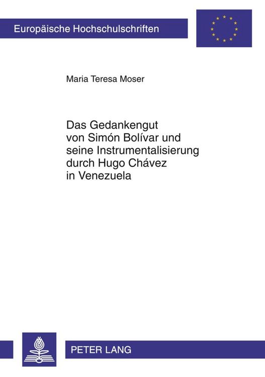 Produktbild: Das Gedankengut von Sim&oacute;n Bol&iacute;var und seine Instrumentalisierung durch Hugo Ch&aacute;vez in Venezuela