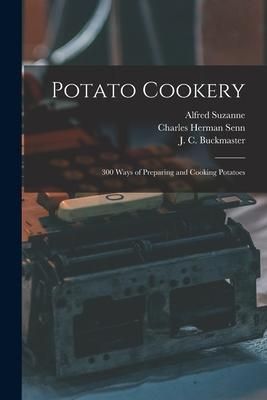 Produktbild: Potato Cookery: 300 Ways of Preparing and Cooking Potatoes