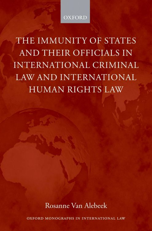 Produktbild: The Immunity of States and Their Officials in International Criminal Law and International Human Rights Law