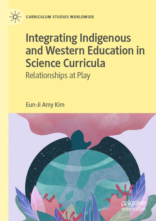 Produktbild: Integrating Indigenous and Western Education in Science Curricula