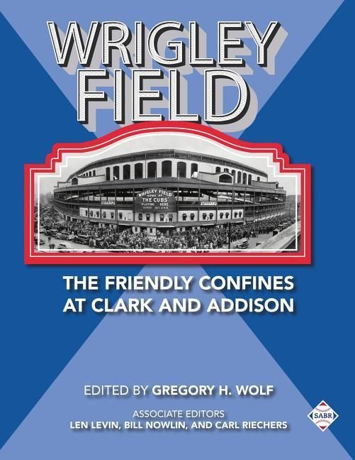 Produktbild: Wrigley Field: The Friendly Confines at Clark and Addison