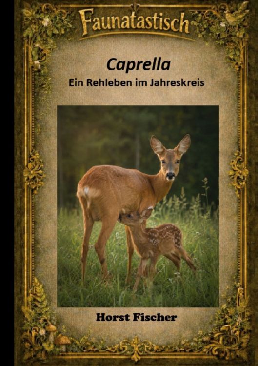 Produktbild: Faunatastisch #8 Caprella - Ein Rehleben im Jahreskreis