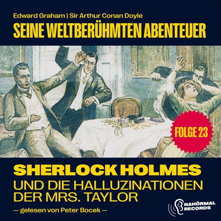 Bild vom Artikel Sherlock Holmes und die Halluzinationen der Mrs. Taylor (Seine weltberühmten Abenteuer, Folge 23) vom Autor Arthur Conan Doyle