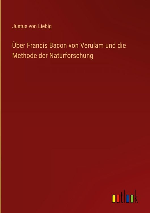 Produktbild: &Uuml;ber Francis Bacon von Verulam und die Methode der Naturforschung
