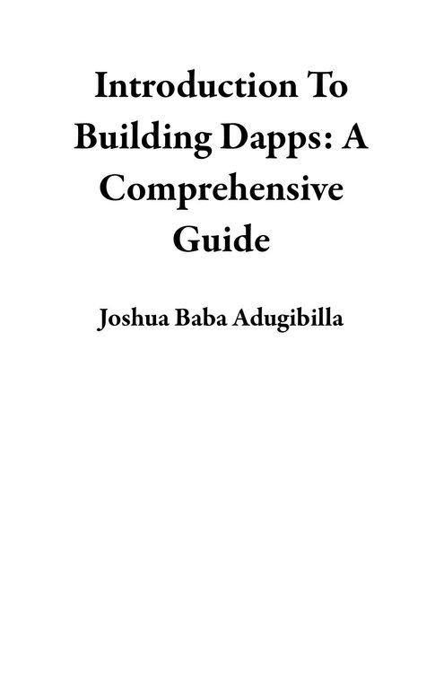 Produktbild: Introduction To Building Dapps: A Comprehensive Guide
