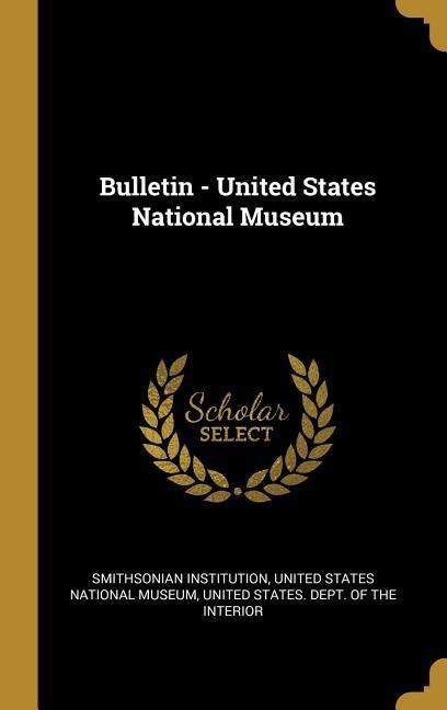Produktbild: Bulletin - United States National Museum