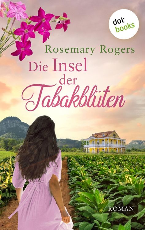 Produktbild: Die Insel der Tabakbl&uuml;ten: Die gro&szlig;e Exotiksaga - Band 3