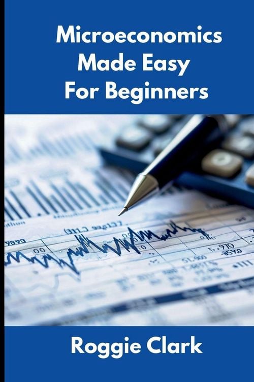 Produktbild: Microeconomics Made Easy For Beginners
